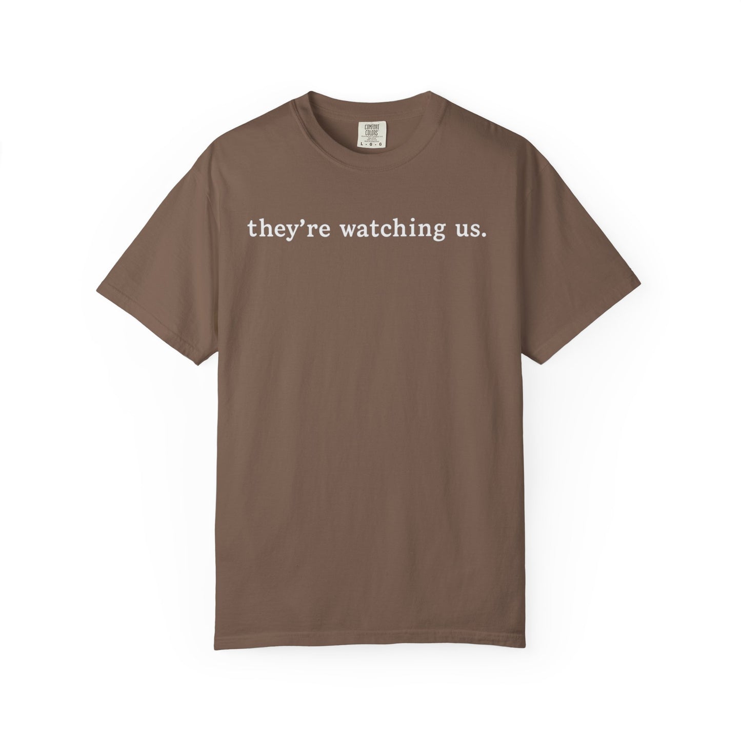 They’re Watching Us Tee – Her Side