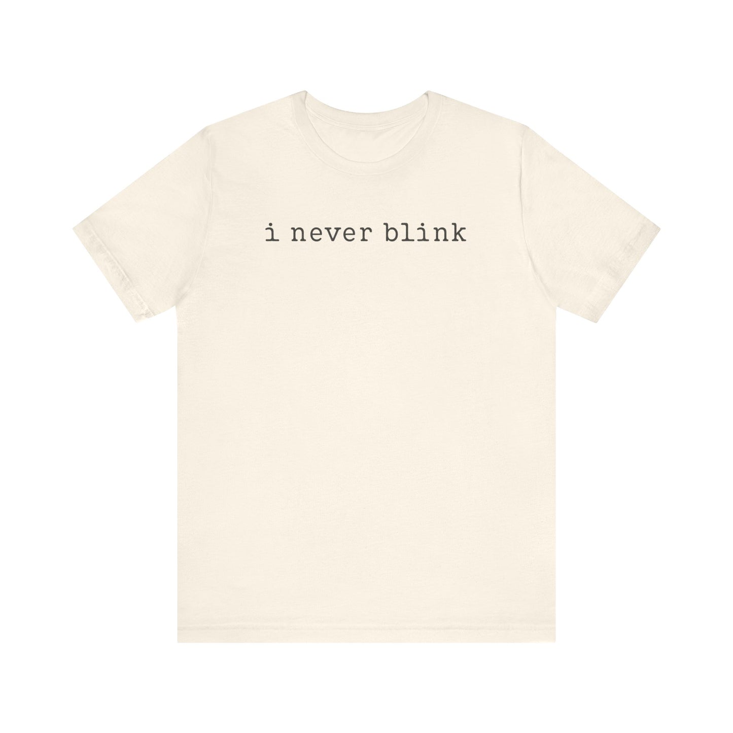 I Never Blink Tee – His Side