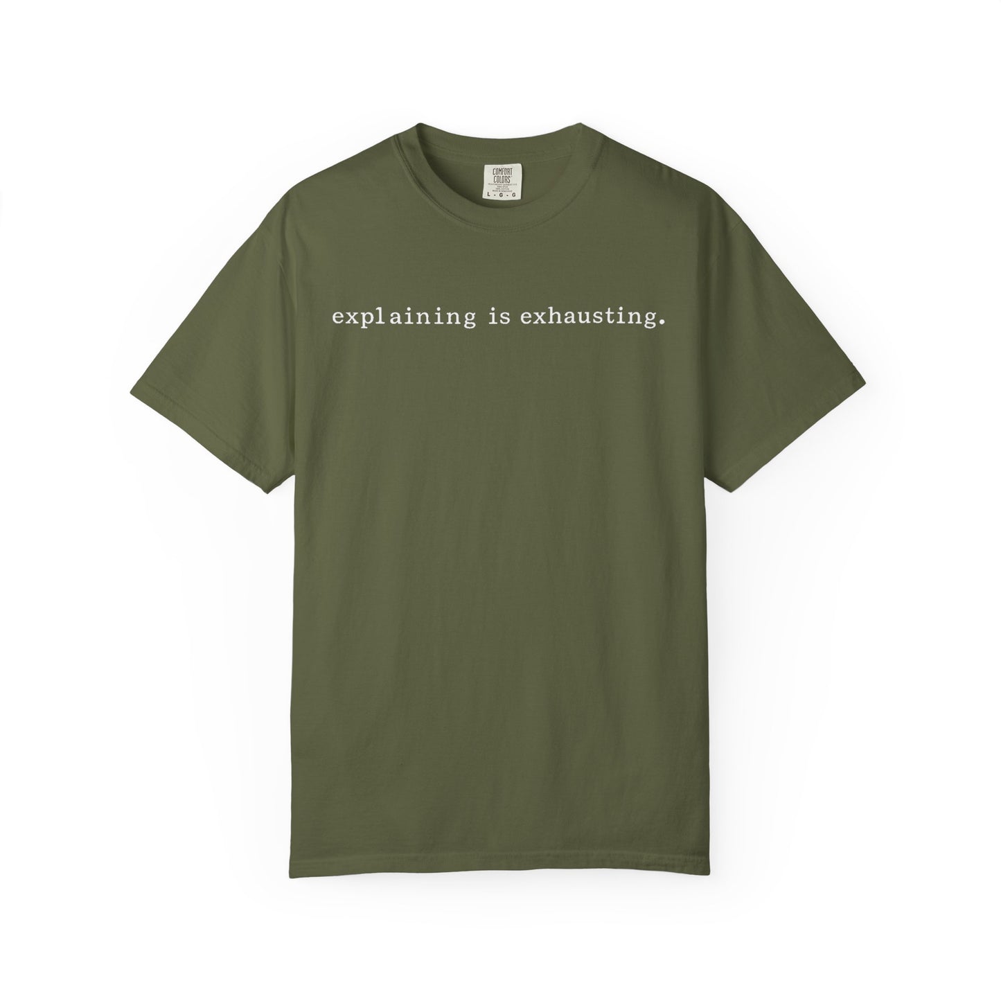 Explaining Is Exhausting Tee – His Side