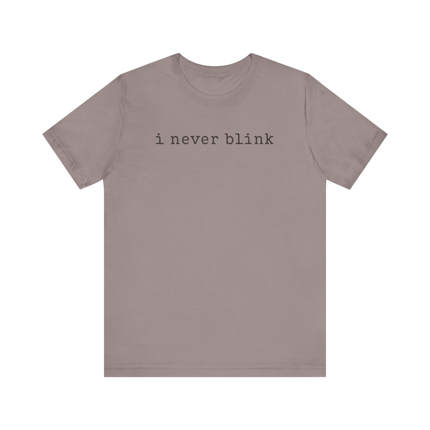 I Never Blink Tee – His Side