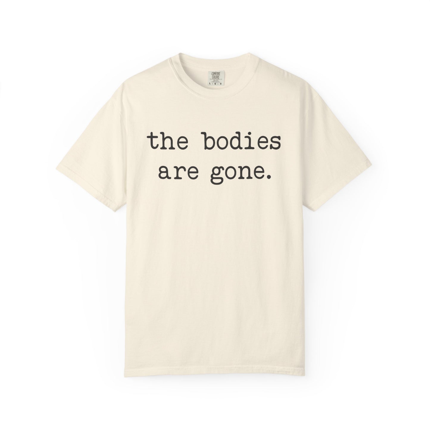 The Bodies Are Gone Tee – Her Side