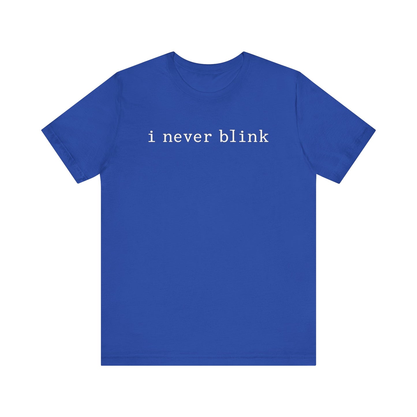 I Never Blink Tee – His Side