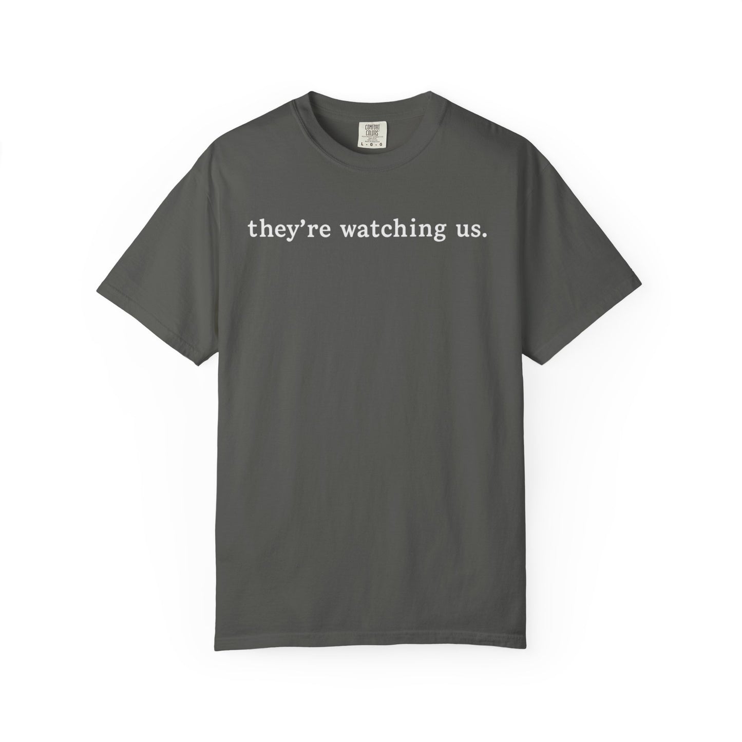They’re Watching Us Tee – Her Side